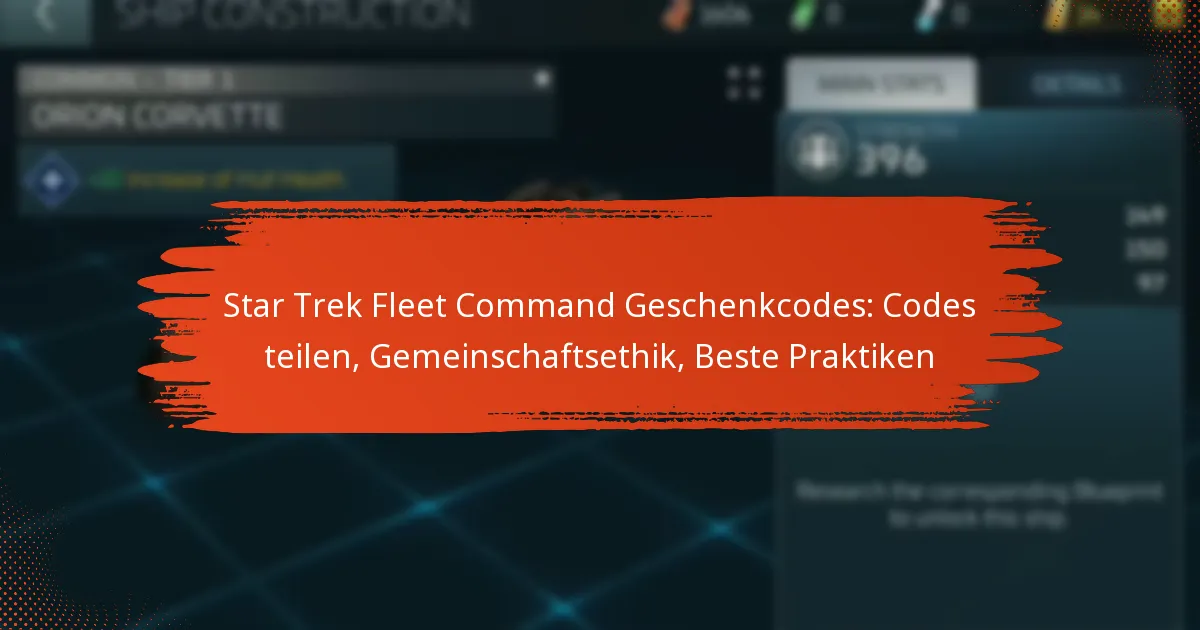 Star Trek Fleet Command Geschenkcodes: Codes teilen, Gemeinschaftsethik, Beste Praktiken