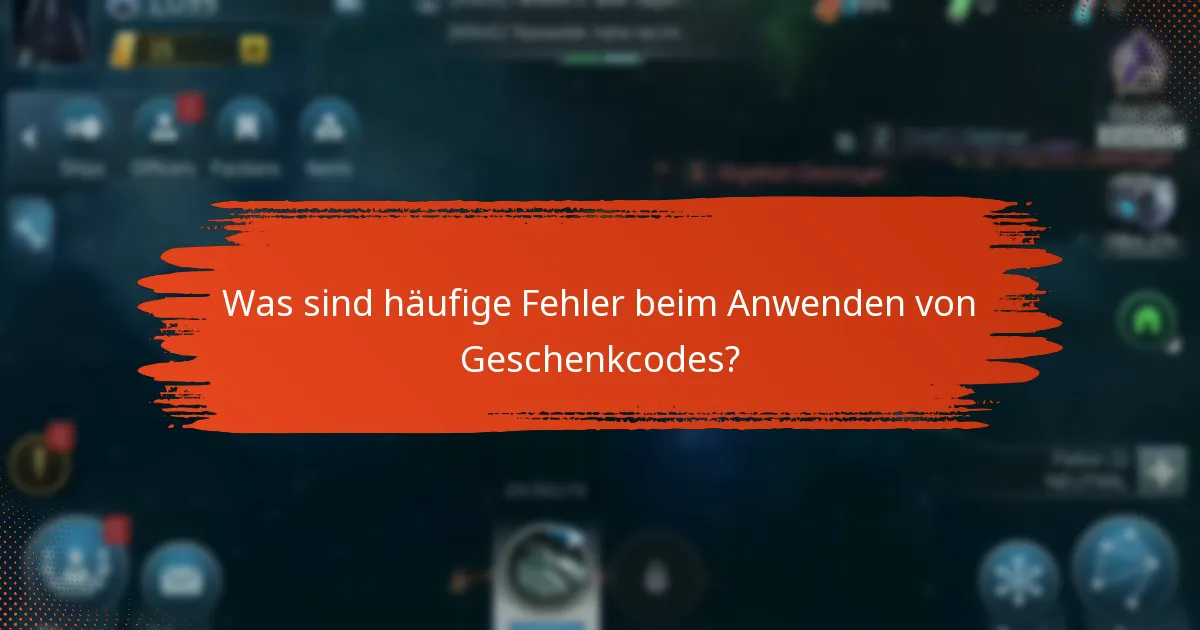 Was sind häufige Fehler beim Anwenden von Geschenkcodes?