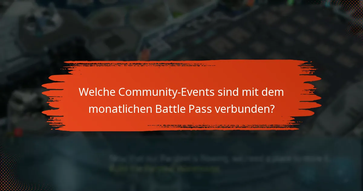 Welche Community-Events sind mit dem monatlichen Battle Pass verbunden?