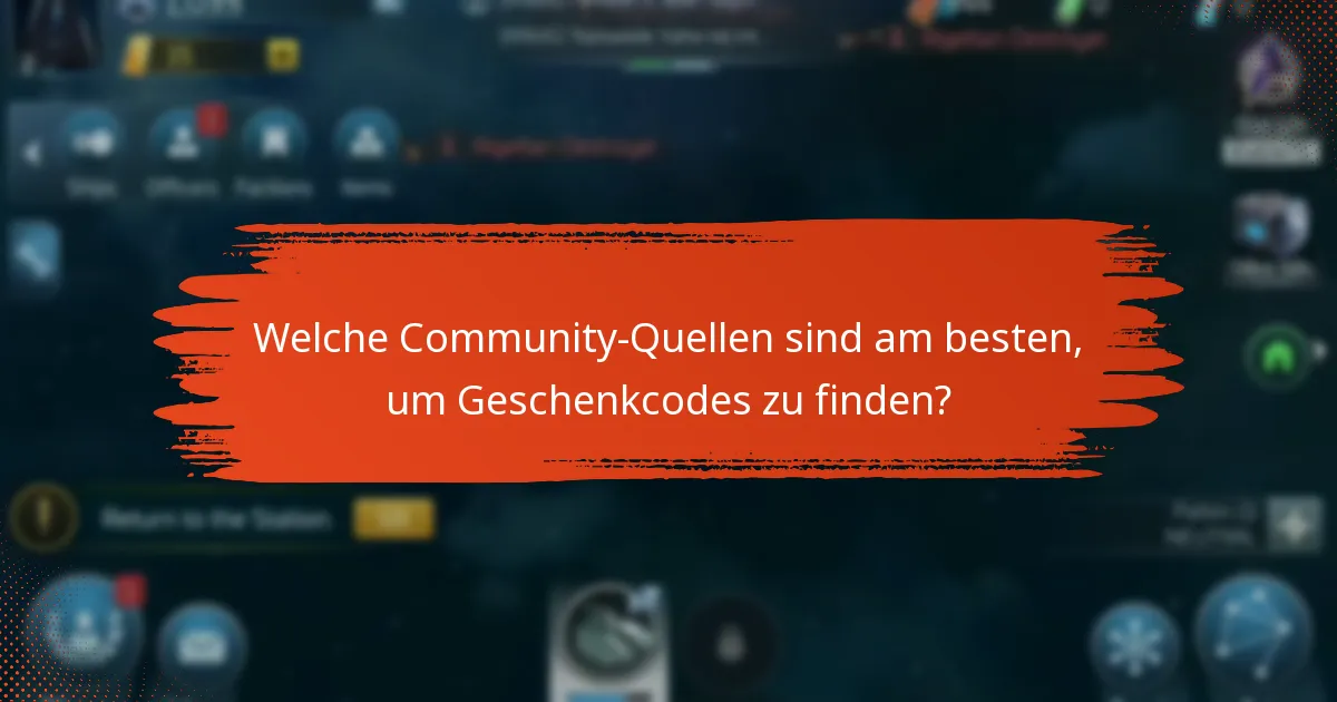 Welche Community-Quellen sind am besten, um Geschenkcodes zu finden?