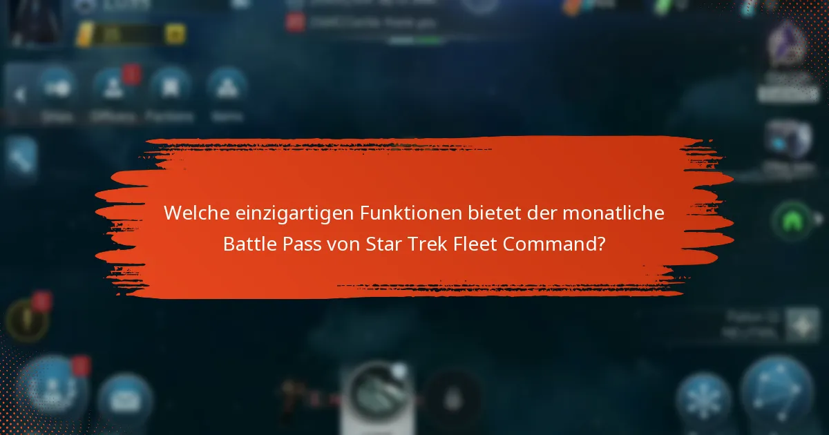 Welche Boni kann ich durch den Kauf des monatlichen Battle Pass von Star Trek Fleet Command verdienen?