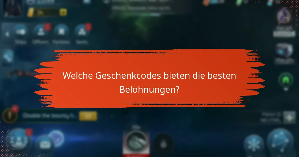 Welche Geschenkcodes bieten die besten Belohnungen?