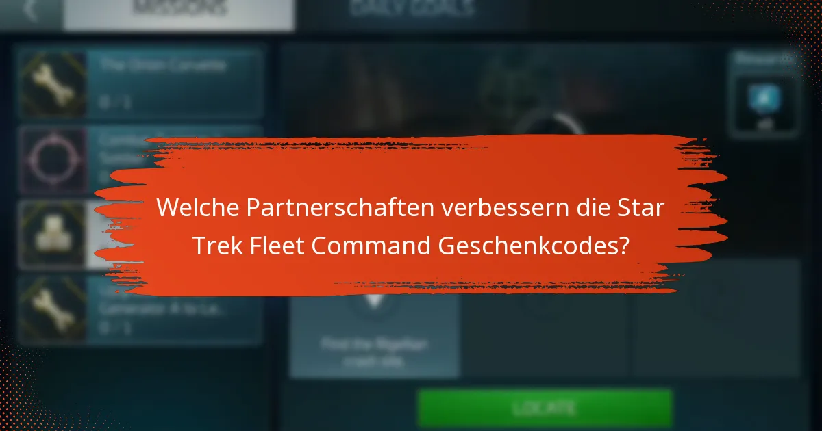 Welche Partnerschaften verbessern die Star Trek Fleet Command Geschenkcodes?
