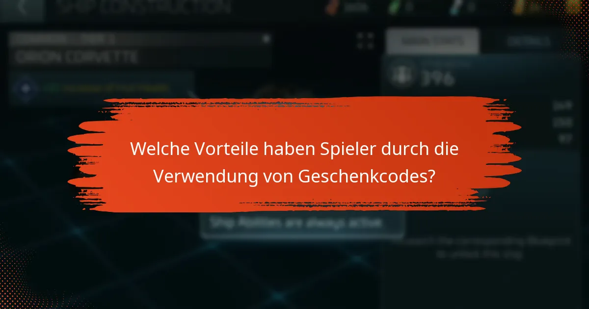 Welche Vorteile haben Spieler durch die Verwendung von Geschenkcodes?